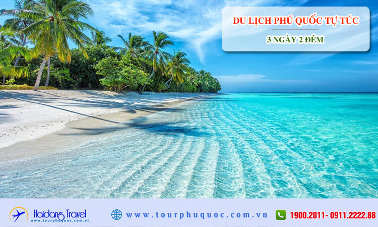 Du lịch Phú Quốc tự túc 3 ngày 2 đêm 