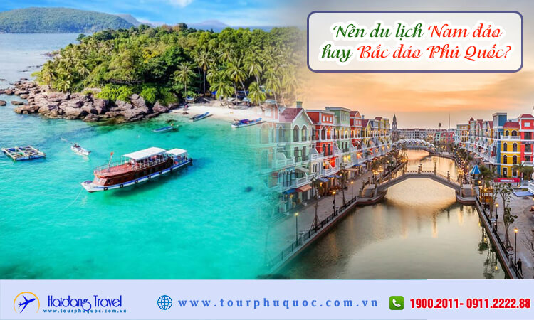 Nên đi du lịch Nam Đảo hay Bắc Đảo Phú Quốc? 